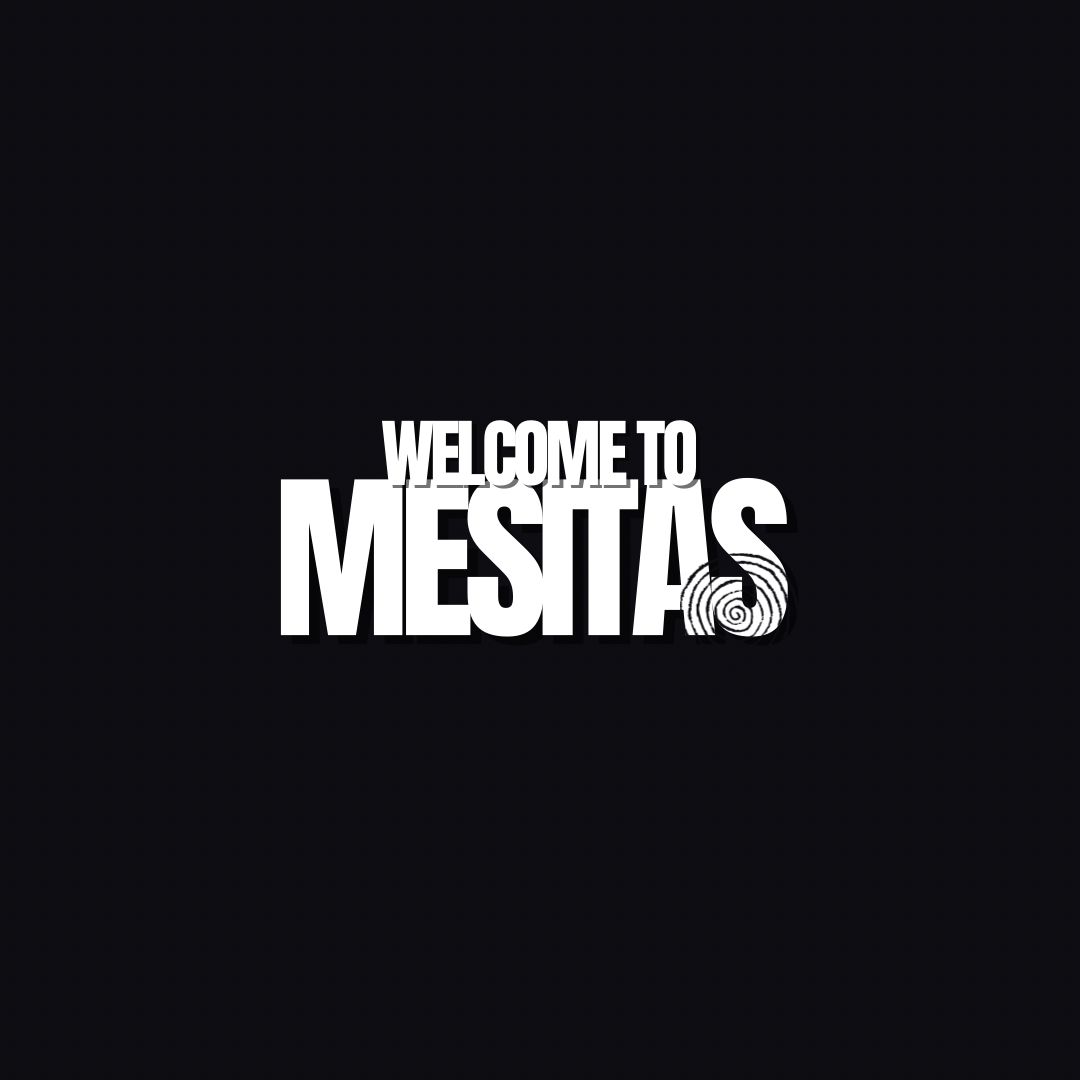 WELCOME TO MESITAS